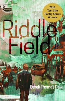 Riddle Field: Poems - Book  of the Test Site Poetry Series