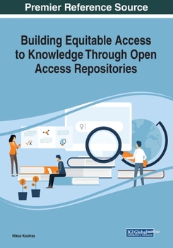 Paperback Building Equitable Access to Knowledge Through Open Access Repositories Book