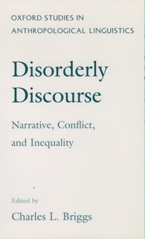 Paperback Disorderly Discourse: Narrative, Conflict, and Inequality Book