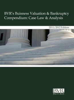 Hardcover Bvr's Business Valuation & Bankruptcy: Case Law Compendium & Analysis Book