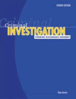 Hardcover Criminal Investigation: Forming Reasonable Grounds, Fourth Edition Book