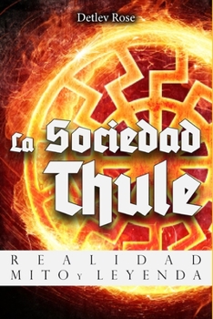 Paperback La Sociedad Thule: Realidad, Mito y Leyenda [Spanish] Book
