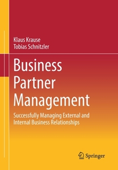 Paperback Business Partner Management: Successfully Managing External and Internal Business Relationships Book