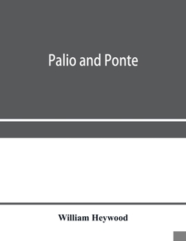 Paperback Palio and ponte: an account of the sports of central Italy from the age of Dante to the XXth century Book