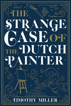 Paperback The Strange Case of the Dutch Painter Book