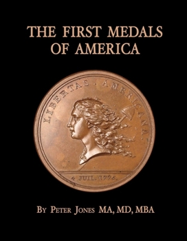 Hardcover The First Medals of America: Comitia Americana and Associated Medals Book