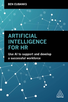 Paperback Artificial Intelligence for HR: Use AI to Support and Develop a Successful Workforce Book