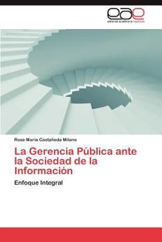 Paperback La Gerencia Publica Ante La Sociedad de La Informacion [Spanish] Book