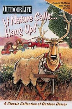 Paperback If Nature Calls...Hang Up!: A Collection of Outdoor Humor Book
