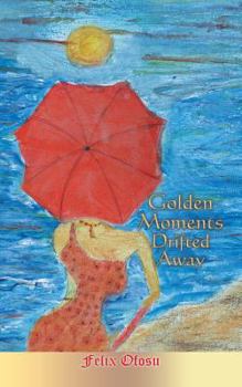 Paperback Golden Moments Drifted Away Book