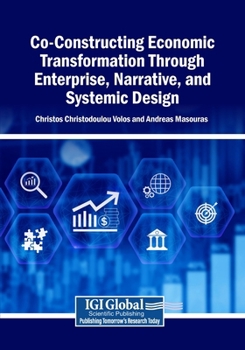 Paperback Co-Constructing Economic Transformation Through Enterprise, Narrative, and Systemic Design Book