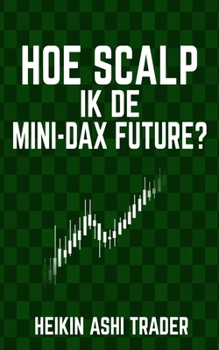 Paperback Hoe scalp ik de Mini-DAX-Future? [Dutch] Book