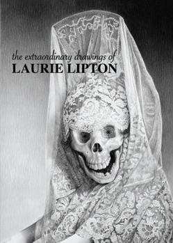 Hardcover The Extraordinary Drawings of Laurie Lipton Book