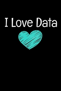 Paperback I Love Data: Dot Grid Page Notebook Gift For Computer Data Science Related People. Book