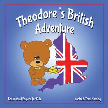 Paperback Books about England for Kids: Theodore's British Adventure Book