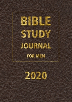 Paperback Bible Study Journal for men: 2020 Christian Workbooks, Christian Journaling Bible, Scripture Journaling, prompt for practice and record for start t Book