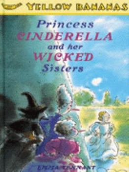 Paperback Cinderella and the Beautiful Ugly Sisters (Yellow Bananas) Book