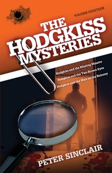 Paperback The Hodgkiss Mysteries: Hodgkiss and the Missing Missive and Other Stories Book