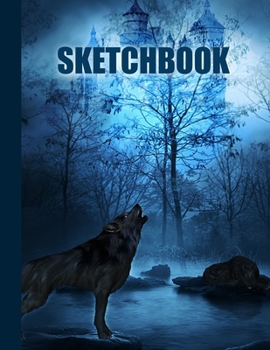 Sketchbook: Wolf Howling Cover Design | White Paper | 120 Blank Unlined Pages | 8.5" X 11" | Matte Finished Soft Cover