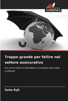 Paperback Troppo grande per fallire nel settore assicurativo [Italian] Book