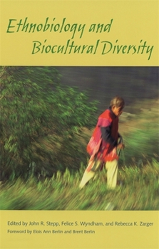 Paperback Ethnobiology and Biocultural Diversity: Proceedings of the Seventh International Congress of Ethnobiology Book