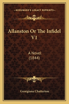 Paperback Allanston Or The Infidel V1: A Novel (1844) Book