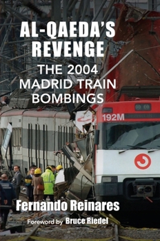 Paperback Al-Qaeda's Revenge: The 2004 Madrid Train Bombings Book