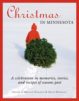 Hardcover Christmas in Minnesota: A Celebration in Memories, Stories, and Recipes of Seasons Past Book