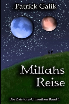 Paperback Die Zaintora-Chroniken 1: Millahs Reise [German] Book