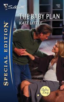 The Baby Plan (Silhouette Special Edition) - Book #3 of the Baby Daze