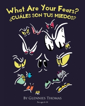 Paperback What Are Your Fears?: ¿Cuáles Son Tus Miedos? Book