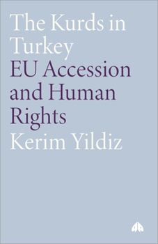 Hardcover The Kurds in Turkey: Eu Accession and Human Rights Book