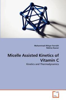 Paperback Micelle Assisted Kinetics of Vitamin C Book