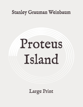 Paperback Proteus Island: Large Print Book