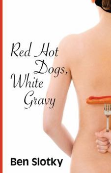 Red Hot Dogs, White Gravy