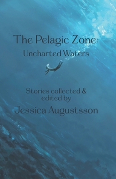 The Pelagic Zone:: Uncharted Waters
