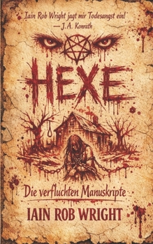 Hexe: Die verfluchten Manuskripte (German Edition)