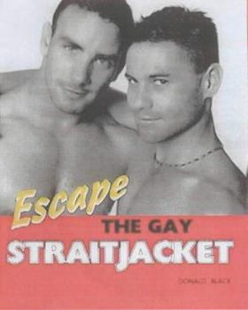 Paperback Escape the Gay Straitjacket Book