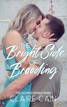 The Bright Side of Brooding: A Sweet Military Romance - Book #4 of the Soldiers Overseas Romance
