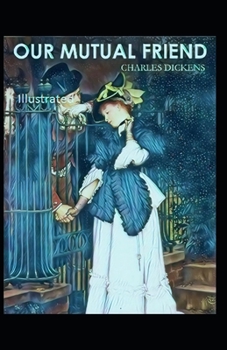 Paperback Our Mutual Friend Illustrated Book