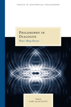 Paperback Philosophy in Dialogue: Plato's Many Devices Book