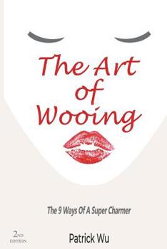 Paperback The Art Of Wooing: The 9 Ways Of A Super Charmer Book