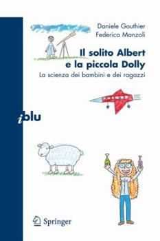 Paperback Il Solito Albert E La Piccola Dolly: La Scienza Dei Bambini E Dei Ragazzi [Italian] Book