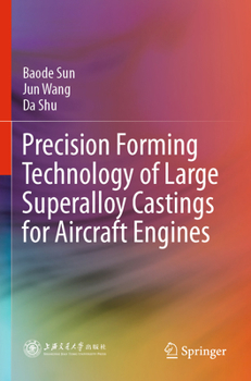Paperback Precision Forming Technology of Large Superalloy Castings for Aircraft Engines Book