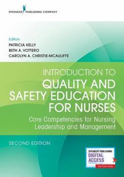 Paperback Introduction to Quality and Safety Education for Nurses: Core Competencies for Nursing Leadership and Management Book
