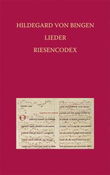 Hardcover Hildegard Von Bingen - Lieder: Riesencodex (Hs. 2) Der Hessischen Landesbibliothek Wiesbaden Fol. 466 Bis 481v [German] Book