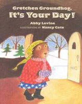 Paperback Gretchen Groundhog, It's Your Day! Book