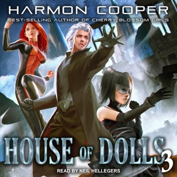 House of Dolls 3: A Superhero Thriller - Book #3 of the House of Dolls