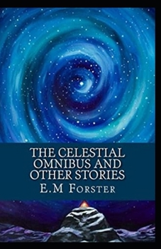 Paperback The Celestial Omnibus and Other Stories Illustrated Book