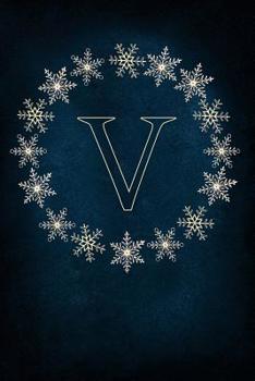 Paperback V: Monogram Initial Notebook Journal with Magical Snowflake Blue Cover Book